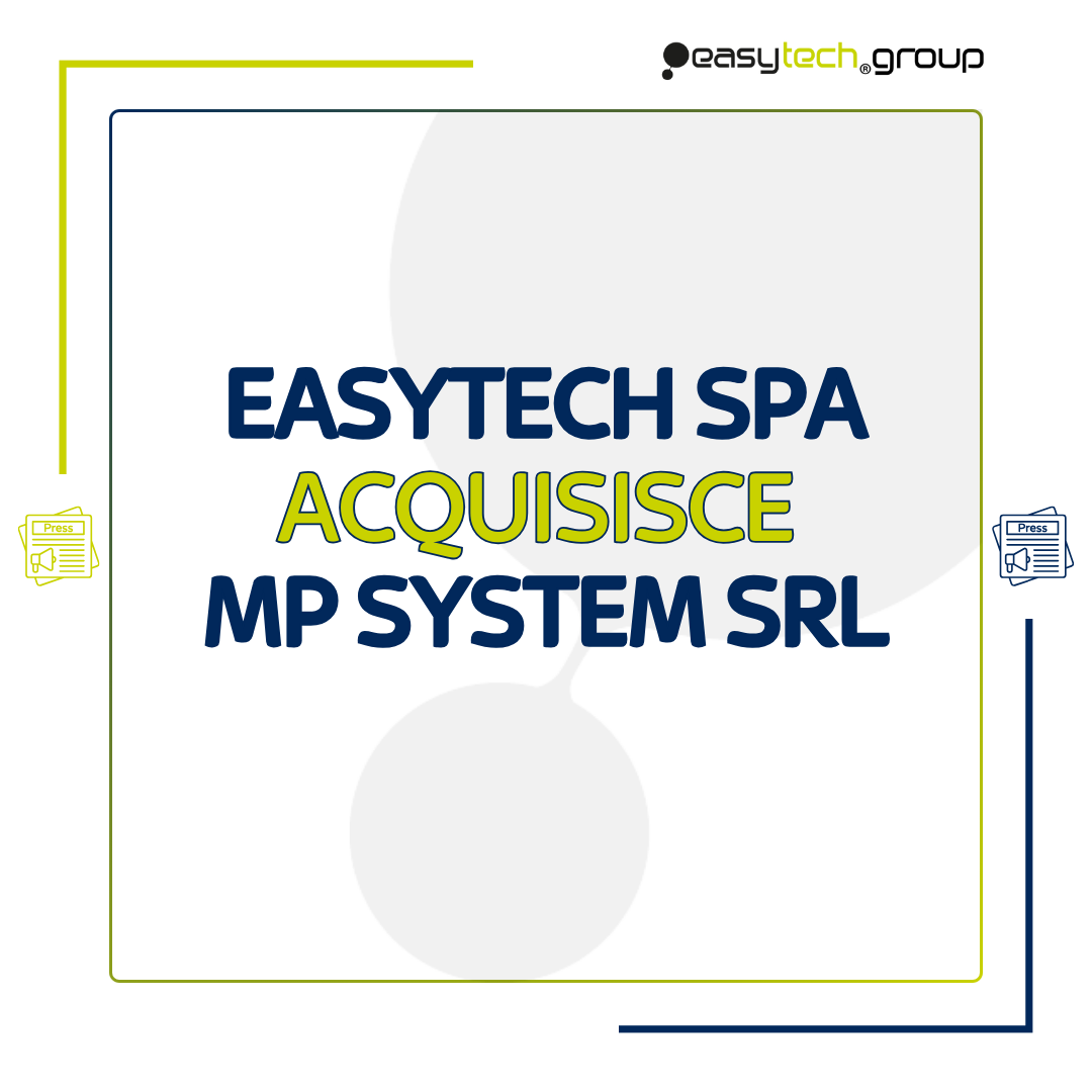 Grafica per comunicato stampa Easytech S.p.A., acquisizione MP System