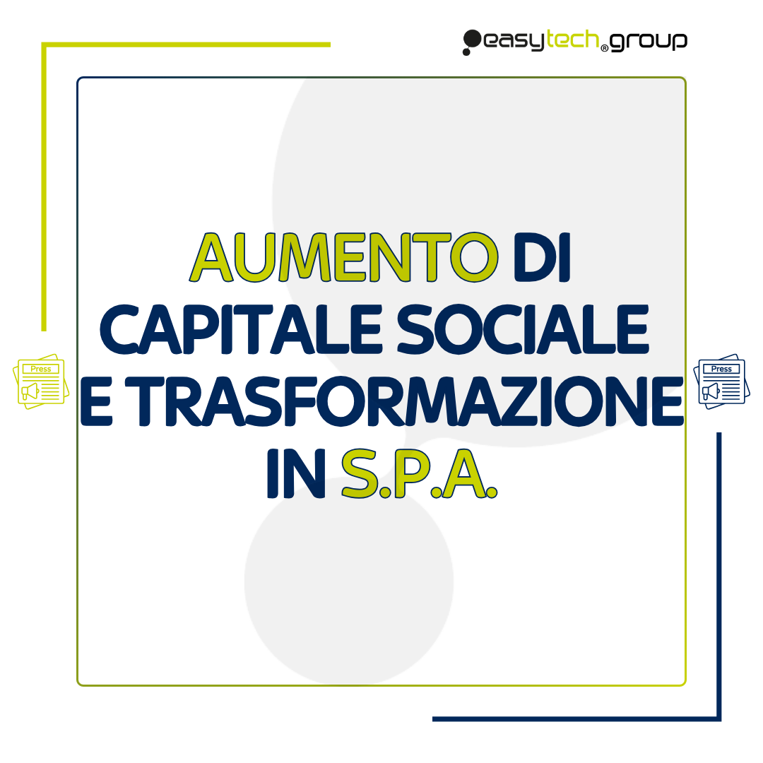 Grafica per comunicato stampa Easytech S.p.A. - Aumento di capitale sociale e trasformazione in spa